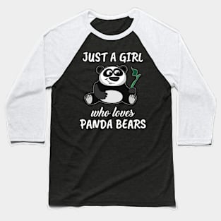 Just A Girl Who Loves Panda Bears Baseball T-Shirt